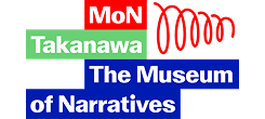 MoN Takanawa The Museum of Narratives